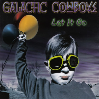 Galactic Cowboys: "Let It Go" – 2000